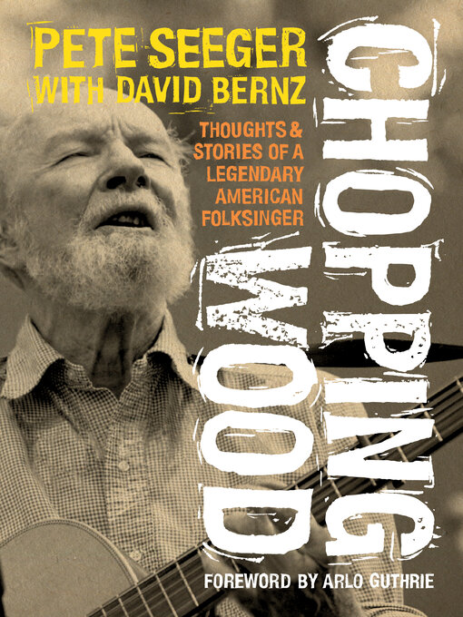 Title details for Chopping Wood by Pete Seeger - Available